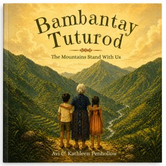 Bambantay Tuturod: The Mountains Stand With Us — Bilingual Ilocano & English Picture Book